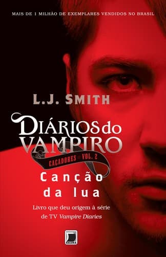 Diarios do Vampiro - Caçadores: Canção da Lua