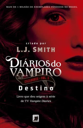 Diários do Vampiro - Caçadores: Destino