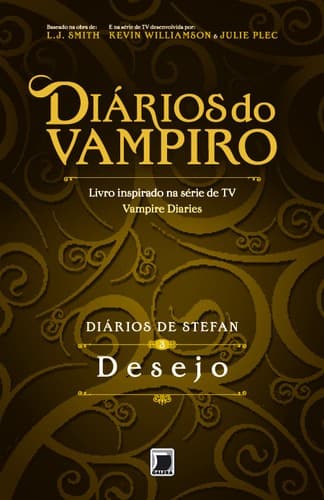 Diários do Vampiro - Diários de Stefan: Desejo