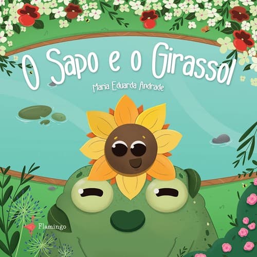 O Sapo e o Girassol