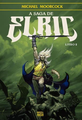 A Saga de Elric: Livro 2
