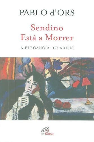 Sendino Está a Morrer: A elegência do adeus