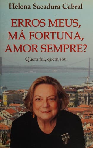 Erros meus, má fortuna, amor sempre?