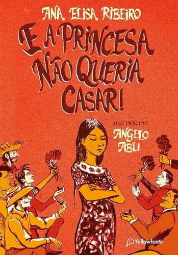 E a princesa não queria casar!