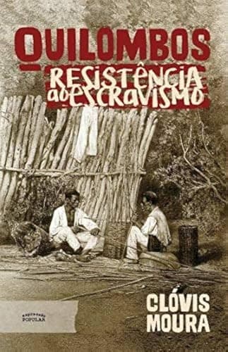 Quilombos: resistência ao escravismo