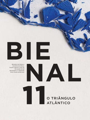 Bienal 11 – O triângulo atlântico: catálogo da 11ª Bienal do Mercosul