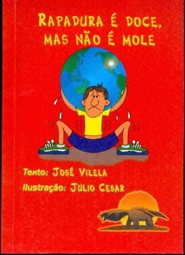Rapadura é doce, mas não é mole