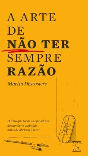 A arte de não ter sempre razão