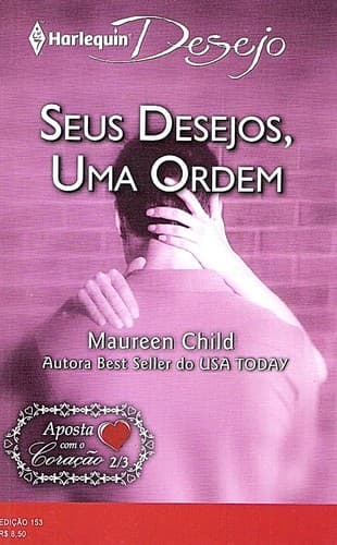Seus Desejos, Uma Ordem