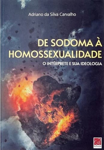 De Sodoma à homossexualidade: O intérprete e sua ideologia