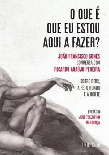 O que é que eu estou a aqui a fazer?