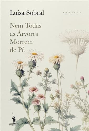 Nem Todas as Árvores Morrem de Pé