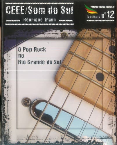 CEEE / Som do Sul nº 12: O Pop Rock no Rio Grande do Sul