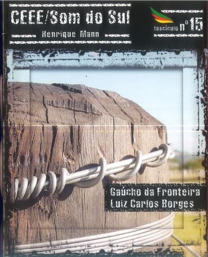 CEEE / Som do Sul nº 15: Gaúcho da Fronteira, Luiz Carlos Borges