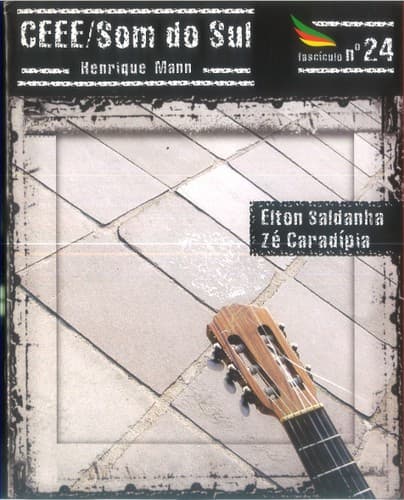 CEEE / Som do Sul nº 24: Elton Saldanha, Zé Caradípia