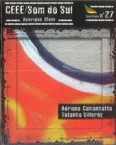 CEEE / Som do Sul nº 27: Adriana Calcanhotto, Totonho Villeroy