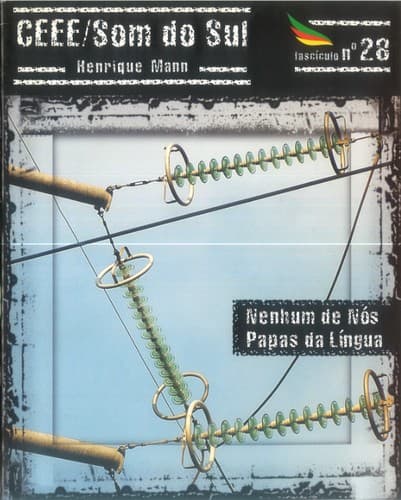 CEEE / Som do Sul nº 28: Nenhum de Nós, Papas da Língua