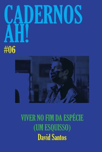 Viver no Fim da Espécie (um esquisso)