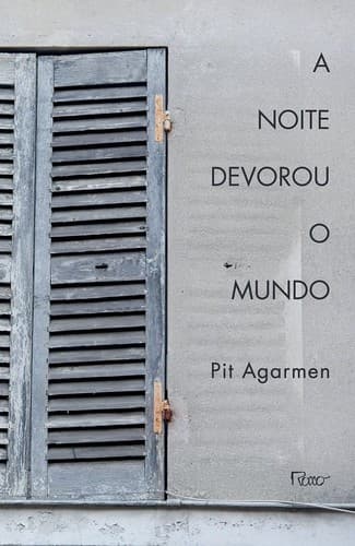 A Noite Devorou o Mundo