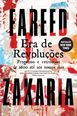 Era de Revoluções: Progresso e retrocesso de 1600 até aos nossos dias