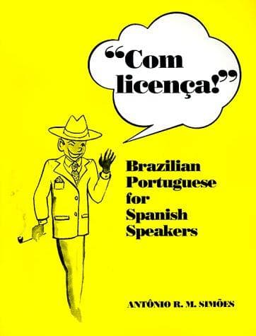 Com licença!: Brazilian Portuguese for Spanish speakers
