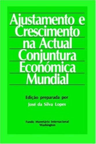 Ajustamento e crescimento na actual conjuntura económica mundial