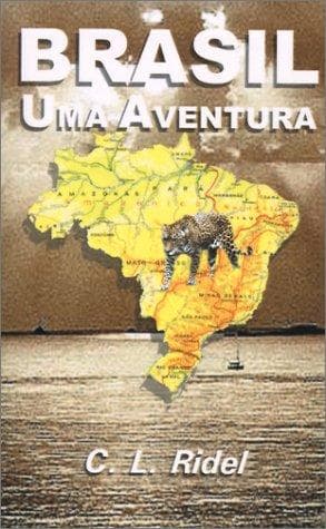 Brasil: Uma Aventura: No Limiar Do Seculo XIX