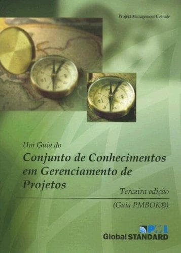 Um Guia Do Conjunto De Conhecimentos em Gerenciamento De Projetos (Guia PMBOK): A Guide to the Project Managment Body of Knowledge  - Official Portuguese Translation