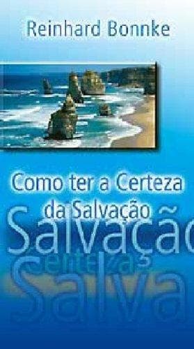 Como Ter a Certeza Da Salvacao