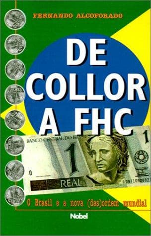 De Collor a FHC: o Brasil e a nova (des)ordem mundial