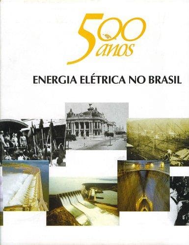 Energia elétrica no Brasil: 500 anos