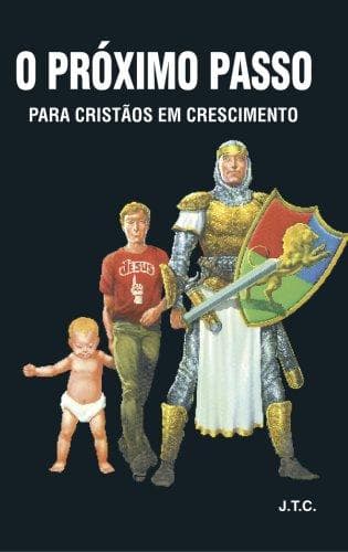 O Proximo Passo: Para Cristaos Em Crescimento