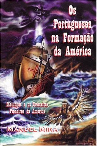 Os Portugueses Na Formaçáo da América