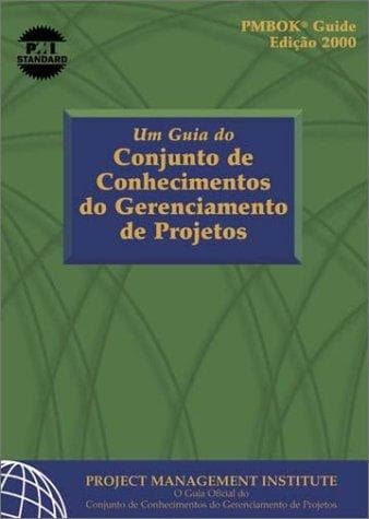 Um Guia Do Conjunto De Conhecimentos Do Gerenciamento De Projetos: Pmbok Guide