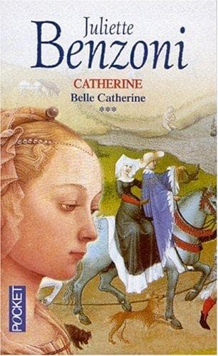 Catherine: Belle Catherine, Tome 3