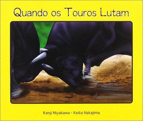 Quando os Touros Lutam (When a Bull fights with a Bull)