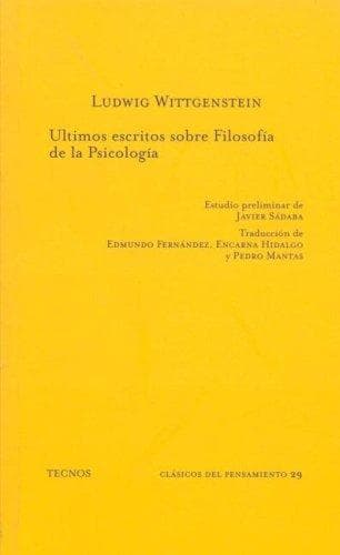 Ultimos Escritos Sobre Filosofia De La Psicologia (Clasicos)