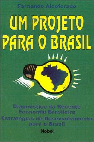 Um Projeto Para O Brasil