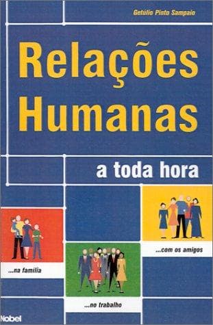 Relacoes Humanas: A Toda Hora