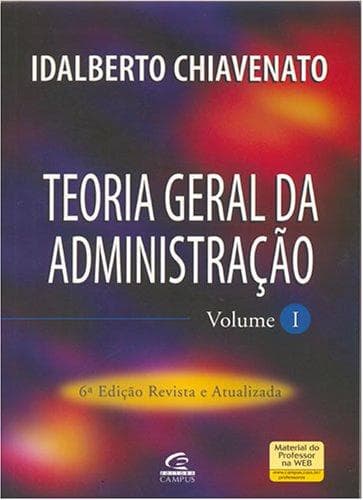 Teoria Geral da Administração, Vol. I