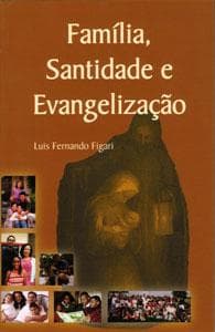 Família, Santidade e Evangelização