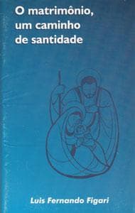 matrimônio, um caminho de santidade