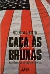Caça às bruxas: Macartismo, uma tragédia americana