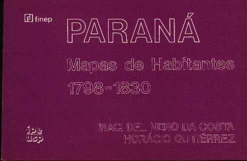 Paraná: mapas de habitantes 1798-1830