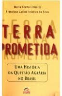 Terra prometida: uma história da questão agrária no Brasil