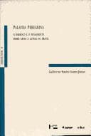 Palavra peregrina: o Barroco e o pensamento sobre artes e letras no Brasil