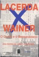 Lacerda x Wainer: o corvo e o bessarabiano