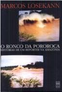 O ronco da pororoca: histórias de um repórter na Amazônia