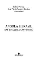 Angola e Brasil nas rotas do Atlântico Sul