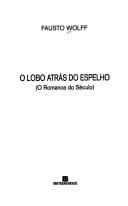 O lobo atrás do espelho: o romance do século
